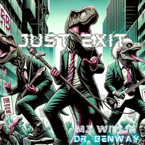 just exit ft. Dr. Benway | Boomplay Music