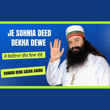 Je Sohniya Deed Dekha Dewe, Dera Sacha Sauda | Boomplay Music