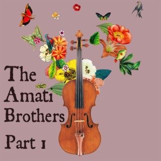 Ep 9. The Amati Brothers, the extraordinary journey of two violin makers.