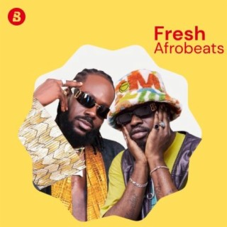 Fresh Afrobeats | Boomplay Music