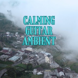 Calming Guitar Ambient