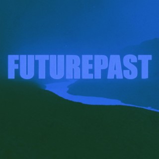 FUTUREPAST