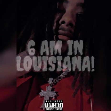 6AM In Louisiana | Boomplay Music