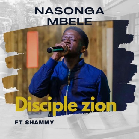 Nasonga Mbele (feat. Shammy) | Boomplay Music