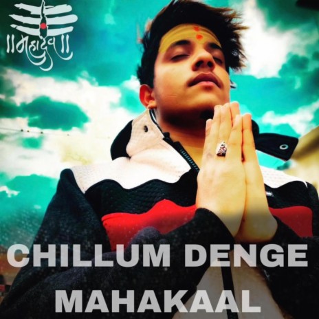 CHILUM DENGE MAHAKAAL KAVAD SONG | Boomplay Music