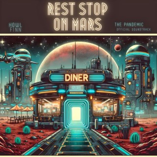 Rest Stop on Mars (The Pandemic Video Game Soundtrack)