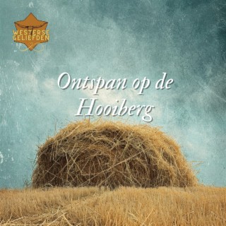 Ontspan op de Hooiberg