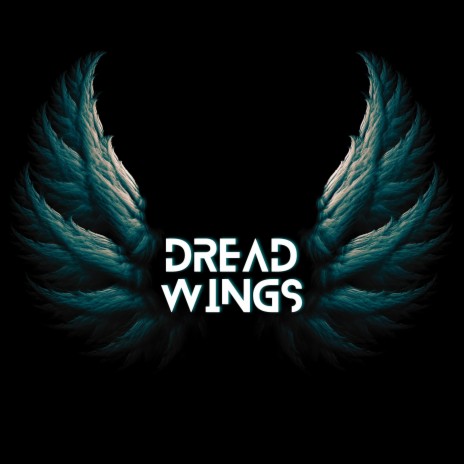 Dread Wings | Boomplay Music