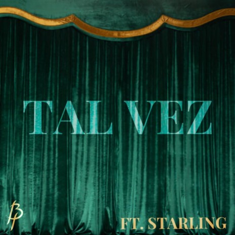 TAL VEZ ft. Starling | Boomplay Music