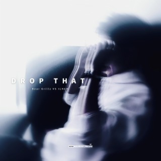 Drop That（ILHAM Remix）