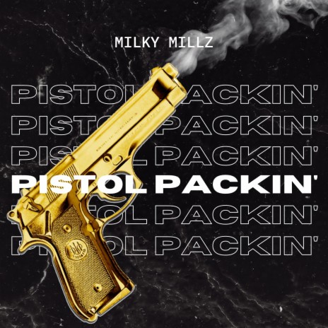 PISTOL PACKIN' | Boomplay Music