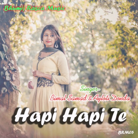 Hapi Hapi Te (Bhumij) ft. Ayloti Donda | Boomplay Music