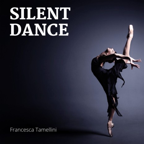 Silent Dance | Boomplay Music