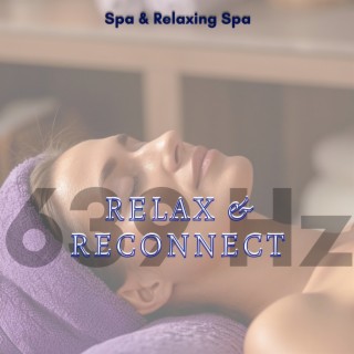 Relax & Reconnect at 639 Hz