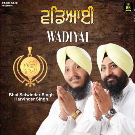 Wadiyai ft. Bhai Satvinder Singh Ji | Boomplay Music