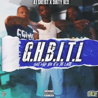 Get Hip B4 It's To Late (G.H.B.I.T.L)