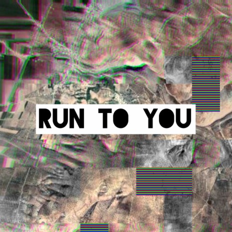 Run to you | Boomplay Music