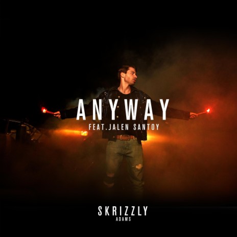 Anyway (feat. Jalen Santoy) | Boomplay Music