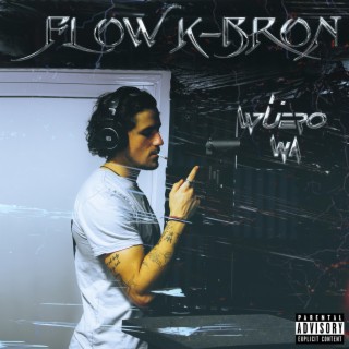 FLOW K-BRON lyrics | Boomplay Music