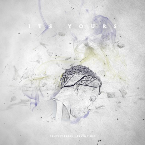 It's Yours ft. Kevin Hues | Boomplay Music