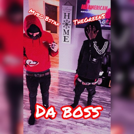 Da boss by MVBG BSTAX ft. TheGreen5 | Boomplay Music