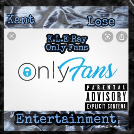 Only Fans (feat. KLE Ray) | Boomplay Music