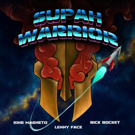 Supah Warrior ft. RickRocket & Lenny Face | Boomplay Music