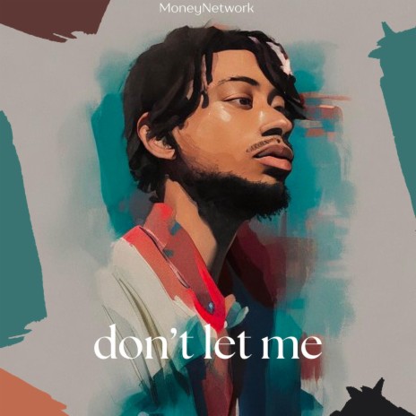Don't Let Me | Boomplay Music