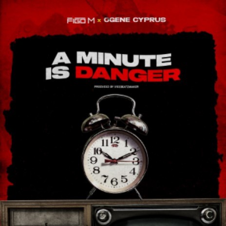 A Minute is Danger ft. Ogene Cyprus | Boomplay Music