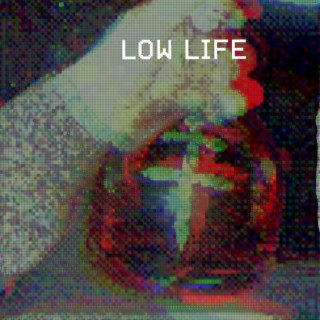 Low Life