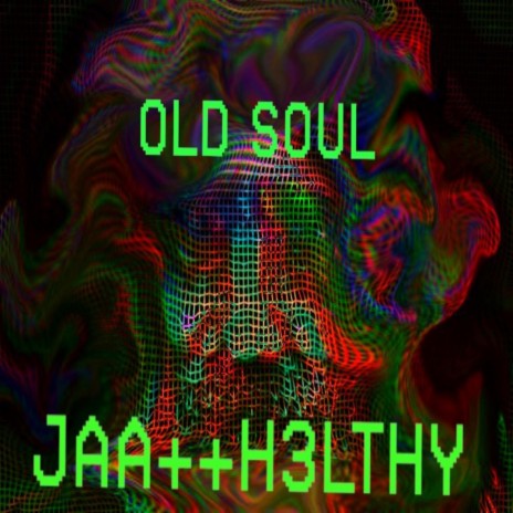 Old Soul (feat. H3lthy) | Boomplay Music