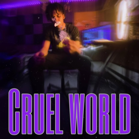 Cruel World | Boomplay Music