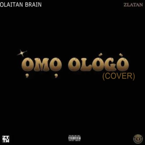 Omo Ologo Cover (feat. Zlatan) | Boomplay Music
