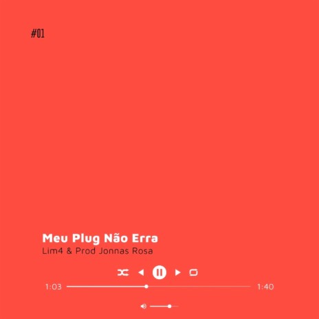 Meu Plug Não Erra ft. Lim4 | Boomplay Music