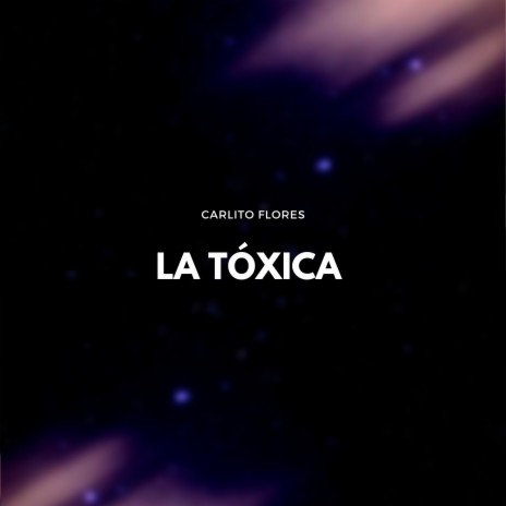 La Tóxica | Boomplay Music