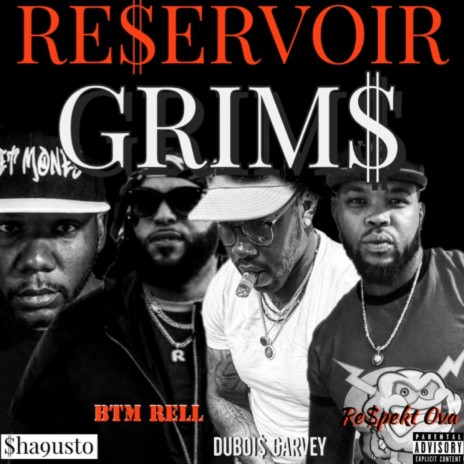Reservoir Grims ft. Shagusto, BTM Rell & Respekt Ova | Boomplay Music