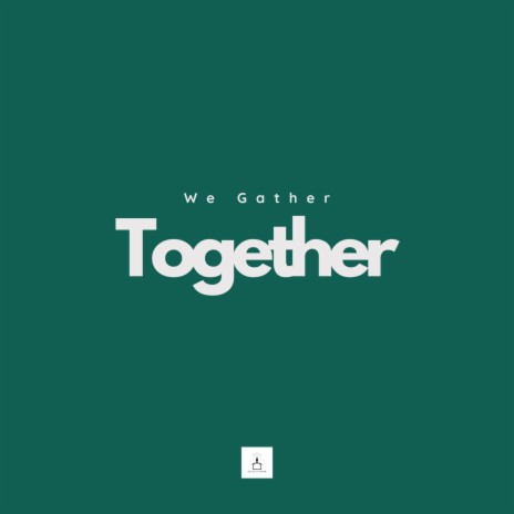 We Gather Together | Boomplay Music