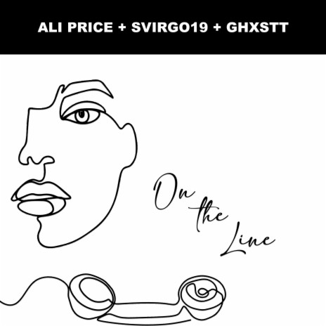On the Line ft. SVIRGO19 & GHXSTT