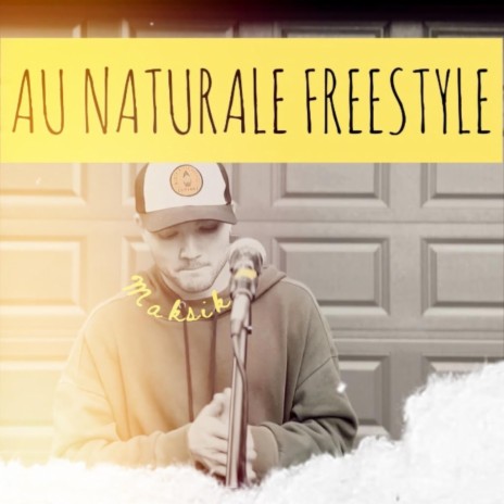 Au Naturale Freestyle | Boomplay Music