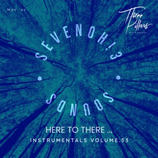 Here To There ... Instrumentals, Vol. 53