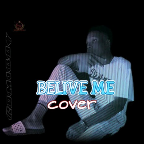 BELIVE_ME_COVER | Boomplay Music