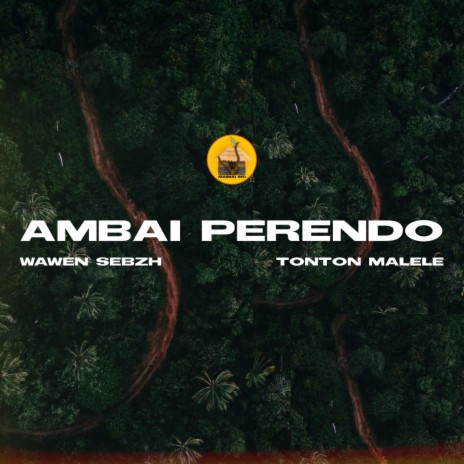 Ambai Perendo ft. Wawen Sebzh | Boomplay Music
