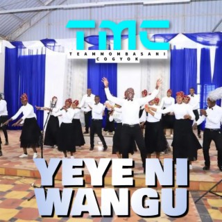 Yeye Ni Wangu