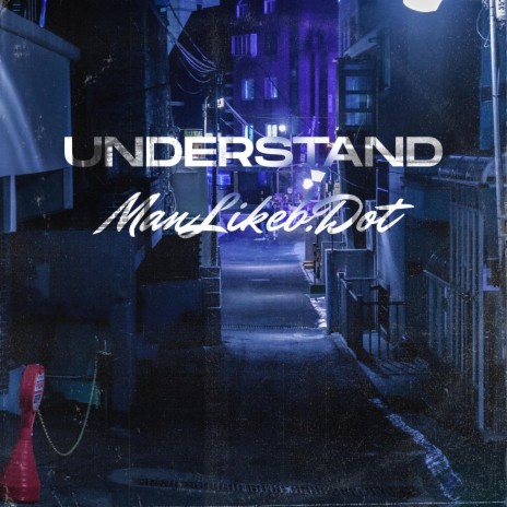 Understand | Boomplay Music