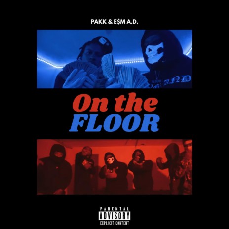 On The Floor ft. E$M A.D. | Boomplay Music