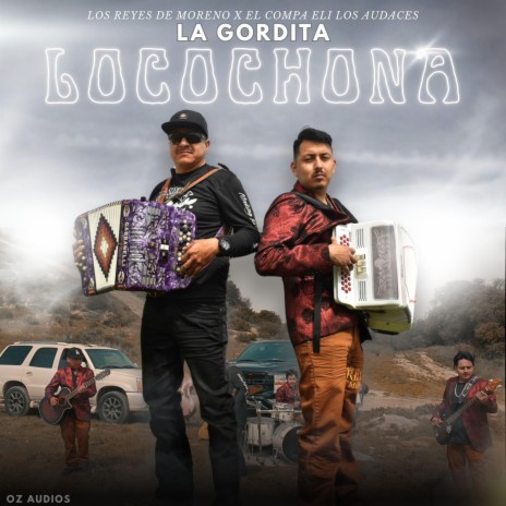 La Gordita Locochona (En vivo) ft. El Compa Eli Los Audaces | Boomplay Music