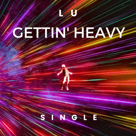 Gettin' Heavy | Boomplay Music