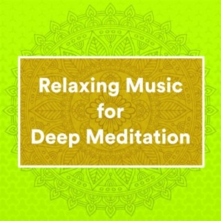Relaxing Music for Deep Meditation