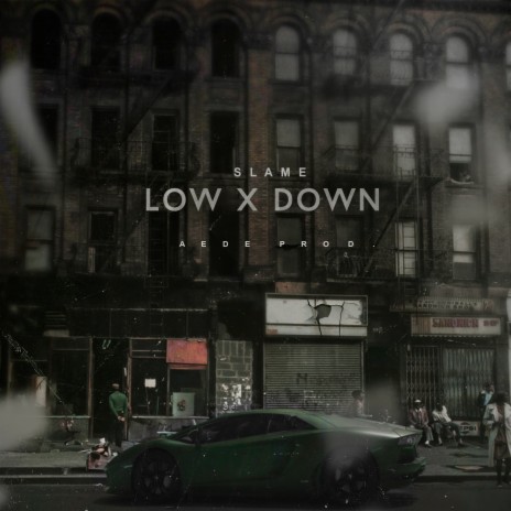 Low X Down | Boomplay Music