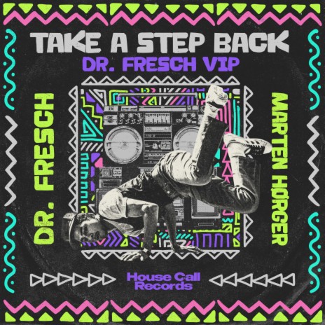 Take A Step Back (Dr. Fresch VIP) ft. Marten Hørger | Boomplay Music